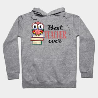 Best Teacher Ever Hoodie